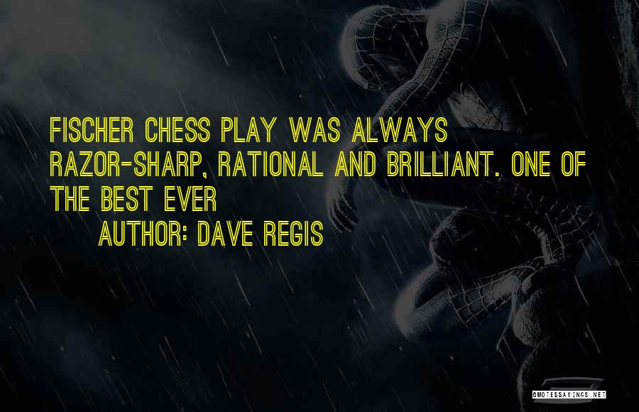 Play Chess Quotes By Dave Regis