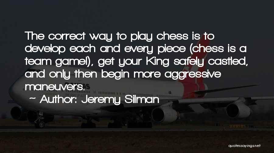 Play Chess Quotes By Jeremy Silman