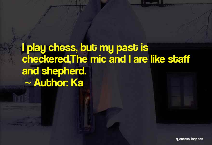 Play Chess Quotes By Ka