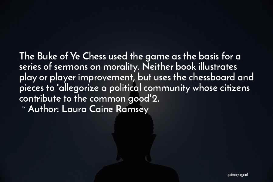 Play Chess Quotes By Laura Caine Ramsey