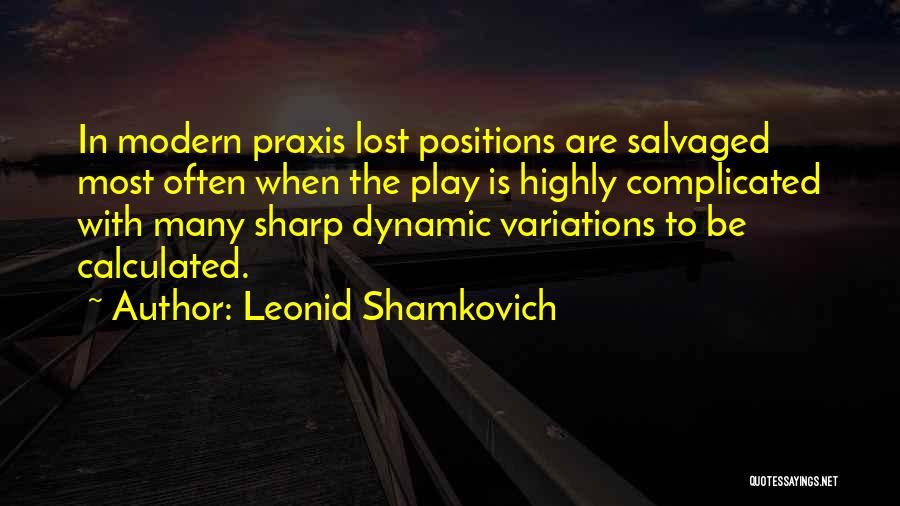 Play Chess Quotes By Leonid Shamkovich