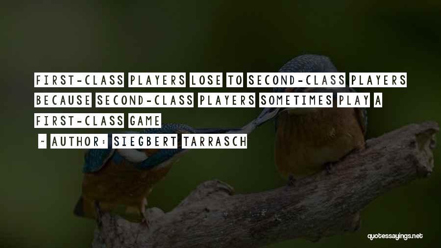 Play Chess Quotes By Siegbert Tarrasch