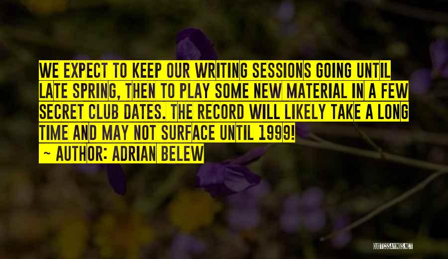 Play Dates Quotes By Adrian Belew