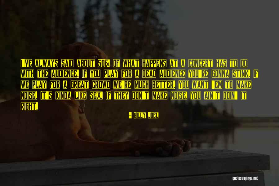 Play Dead Quotes By Billy Joel Play Dead Quotes By Billy Joel