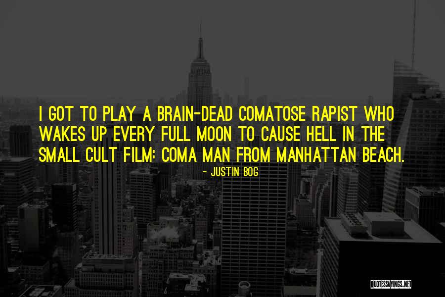 Play Dead Quotes By Justin Bog Play Dead Quotes By Justin Bog
