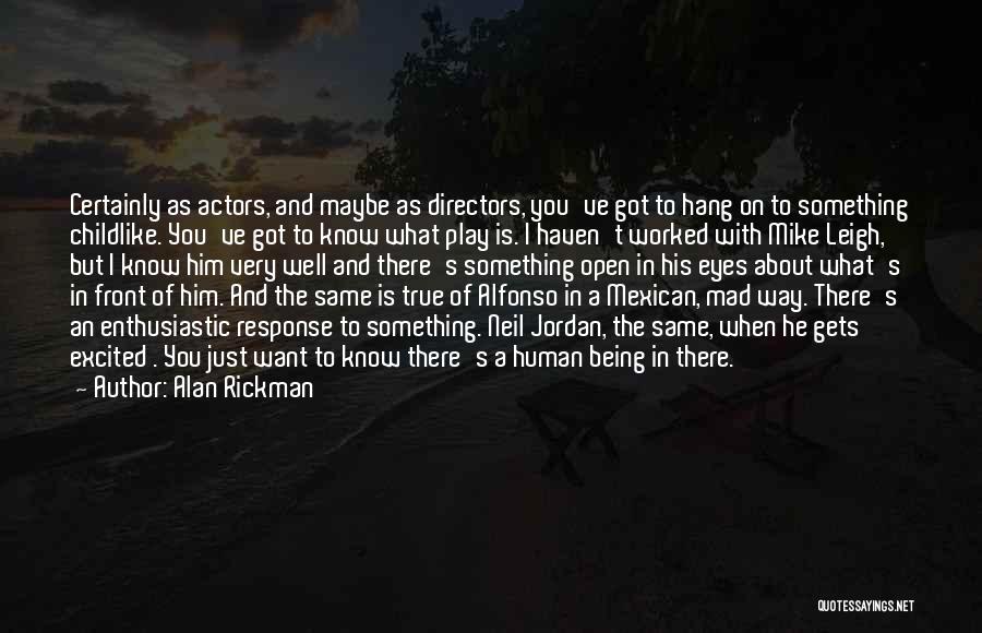 Play Directors Quotes By Alan Rickman