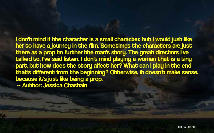 Play Directors Quotes By Jessica Chastain