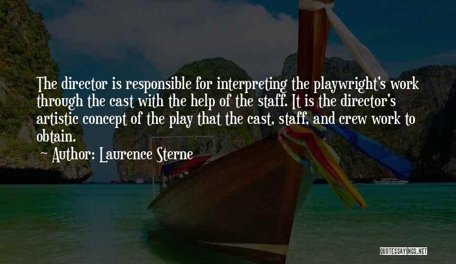 Play Directors Quotes By Laurence Sterne