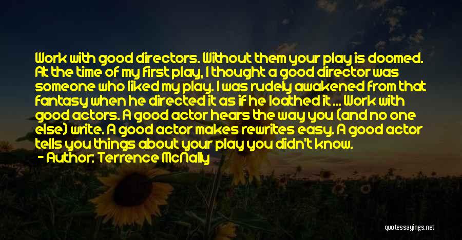 Play Directors Quotes By Terrence McNally