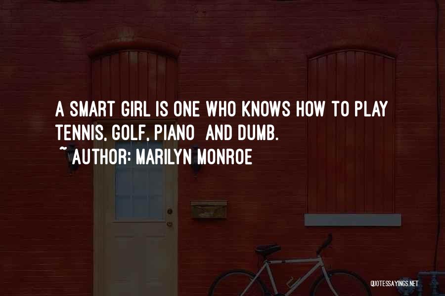 Play Dumb But Be Smart Quotes By Marilyn Monroe