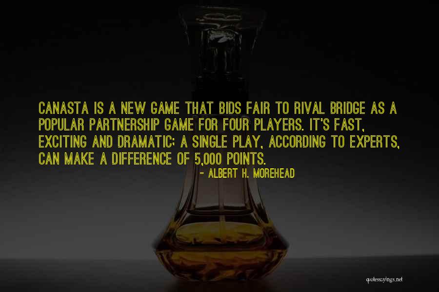 Play Fair Quotes By Albert H. Morehead