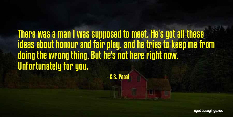 Play Fair Quotes By C.S. Pacat