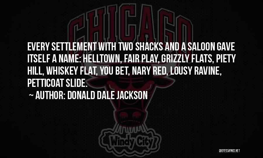 Play Fair Quotes By Donald Dale Jackson