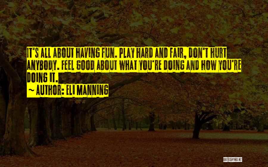 Play Fair Quotes By Eli Manning