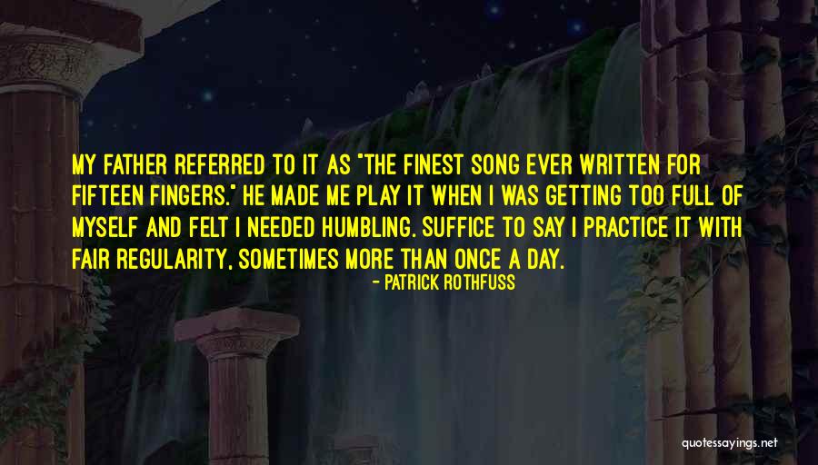 Play Fair Quotes By Patrick Rothfuss