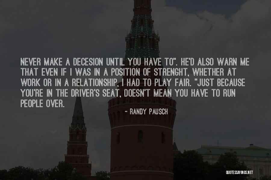 Play Fair Quotes By Randy Pausch