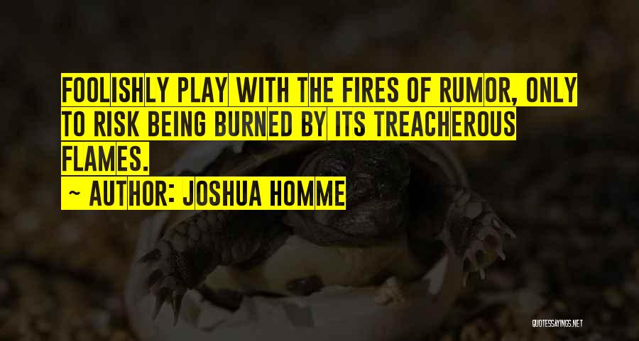 Play Fire Get Burned Quotes By Joshua Homme