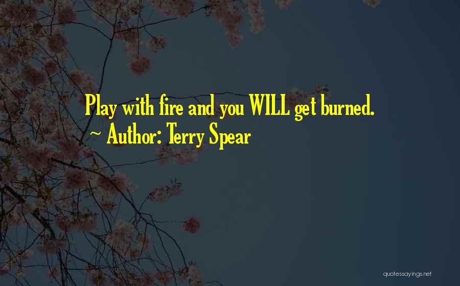Play Fire Get Burned Quotes By Terry Spear
