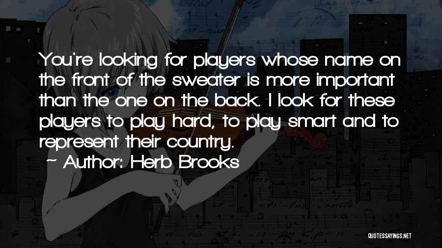Play Hard Quotes By Herb Brooks