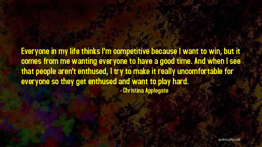 Play Hard Win Quotes By Christina Applegate Play Hard Win Quotes By Christina Applegate