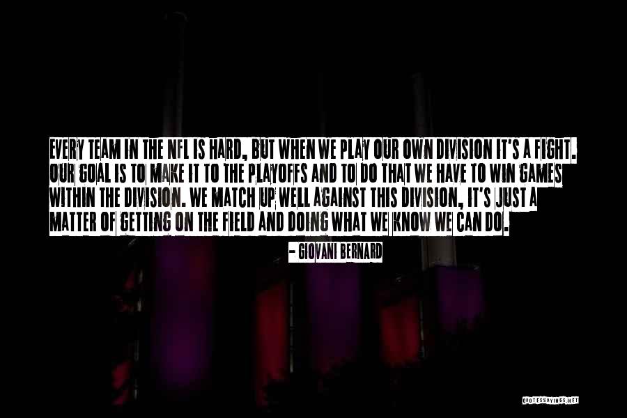 Play Hard Win Quotes By Giovani Bernard Play Hard Win Quotes By Giovani Bernard