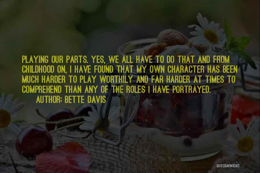 Play Harder Quotes By Bette Davis