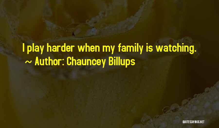 Play Harder Quotes By Chauncey Billups