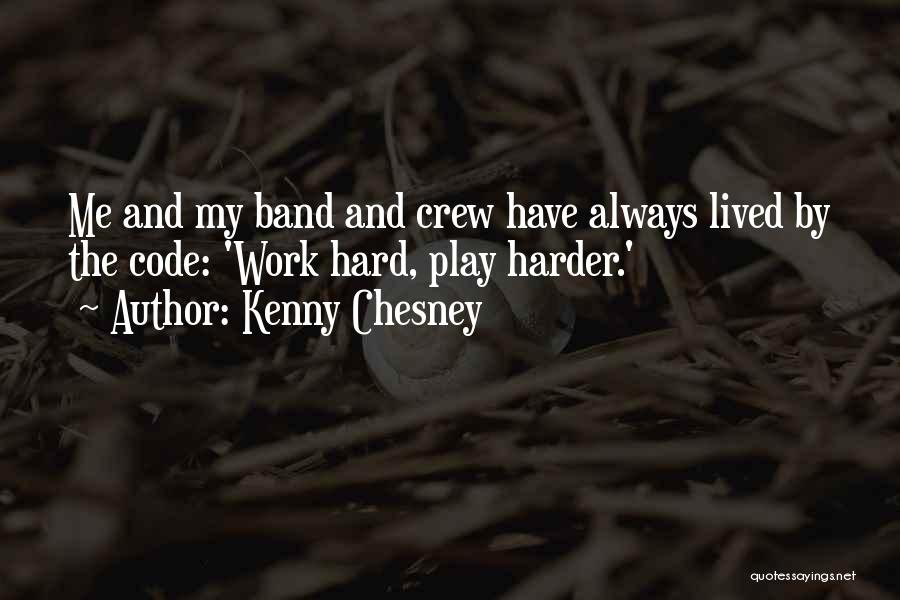 Play Harder Quotes By Kenny Chesney