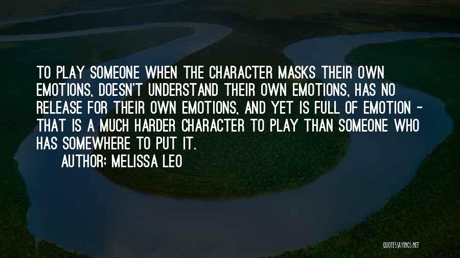 Play Harder Quotes By Melissa Leo