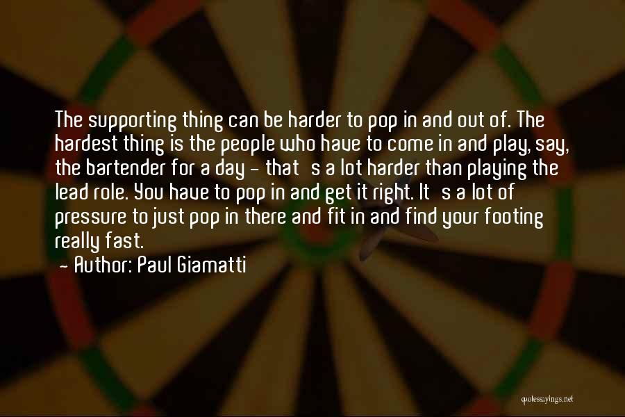 Play Harder Quotes By Paul Giamatti