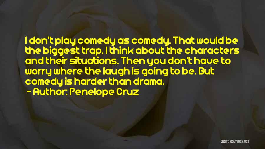 Play Harder Quotes By Penelope Cruz