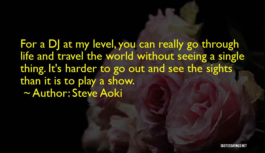 Play Harder Quotes By Steve Aoki