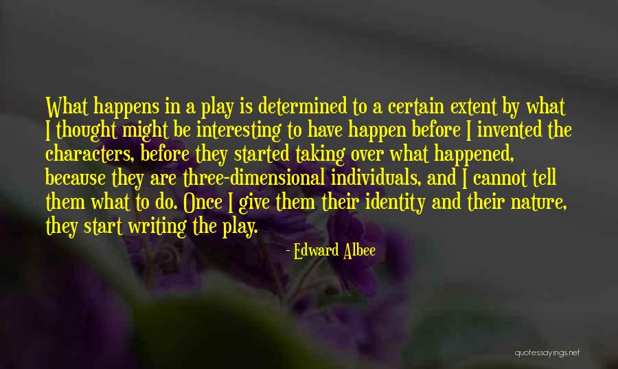 Play In Nature Quotes By Edward Albee Play In Nature Quotes By Edward Albee