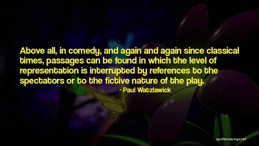 Play In Nature Quotes By Paul Watzlawick Play In Nature Quotes By Paul Watzlawick