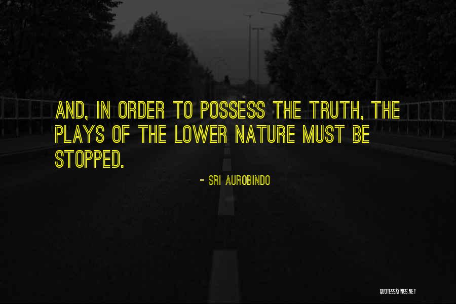 Play In Nature Quotes By Sri Aurobindo Play In Nature Quotes By Sri Aurobindo