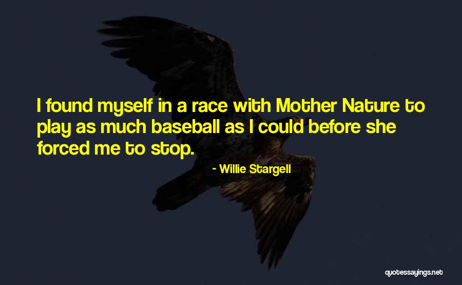Play In Nature Quotes By Willie Stargell Play In Nature Quotes By Willie Stargell