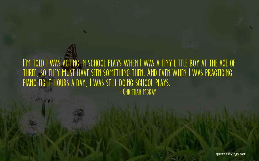 Play In School Quotes By Christian McKay Play In School Quotes By Christian McKay