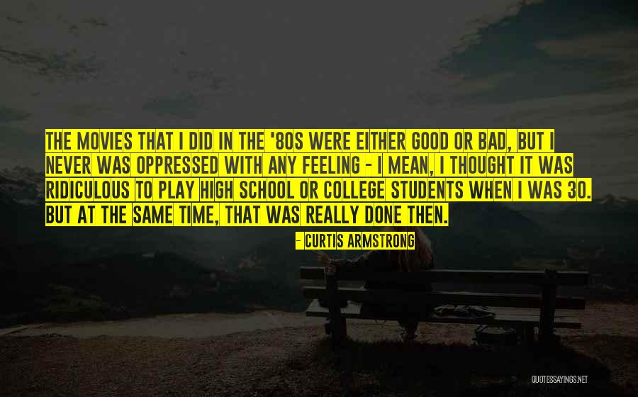 Play In School Quotes By Curtis Armstrong Play In School Quotes By Curtis Armstrong