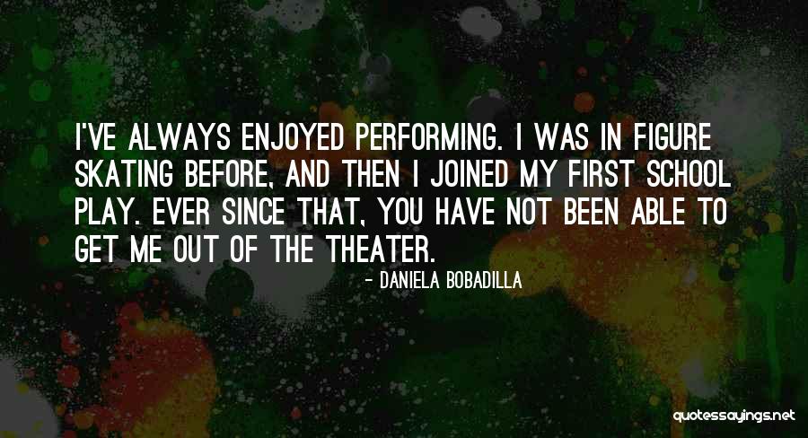 Play In School Quotes By Daniela Bobadilla Play In School Quotes By Daniela Bobadilla