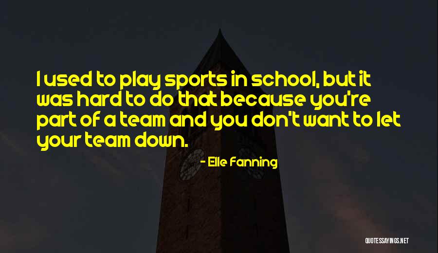 Play In School Quotes By Elle Fanning Play In School Quotes By Elle Fanning