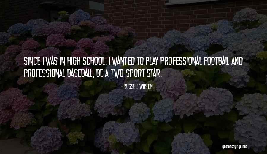 Play In School Quotes By Russell Wilson Play In School Quotes By Russell Wilson