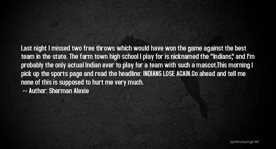 Play It Again Sports Quotes By Sherman Alexie