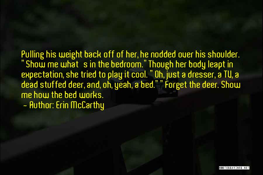 Play It Cool Quotes By Erin McCarthy