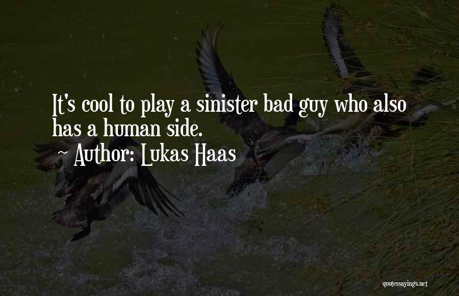 Play It Cool Quotes By Lukas Haas