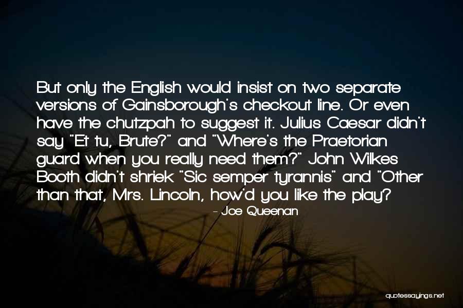 Play Julius Caesar Quotes By Joe Queenan Play Julius Caesar Quotes By Joe Queenan