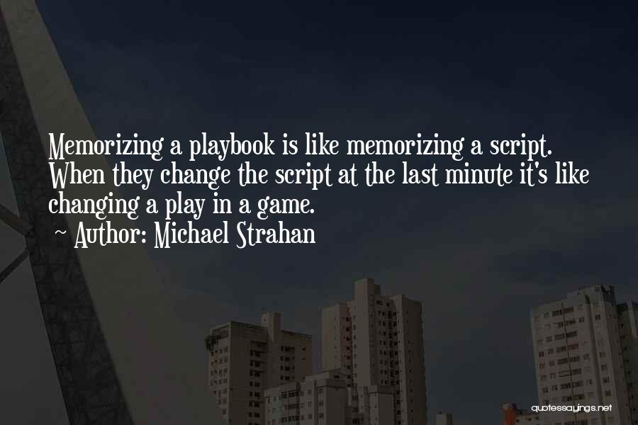 Play Like Its Your Last Game Quotes By Michael Strahan