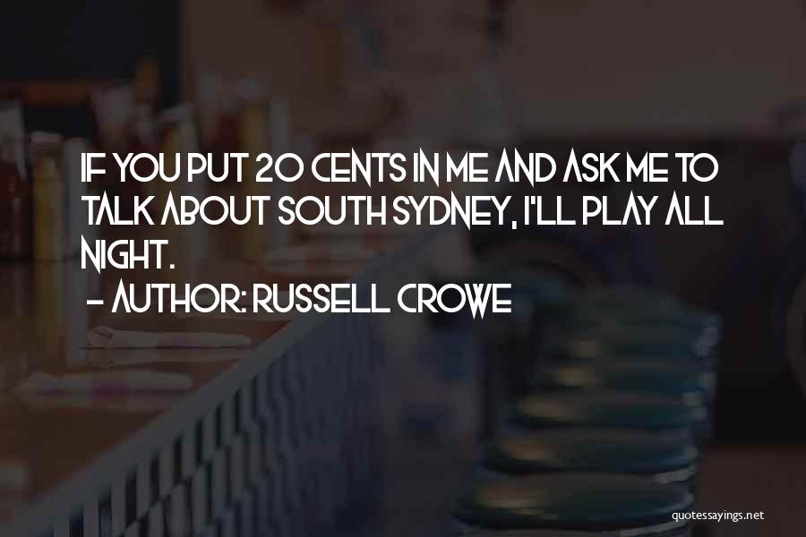 Play Me And I'll Play You Quotes By Russell Crowe