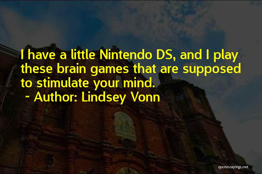 Play Mind Games Quotes By Lindsey Vonn