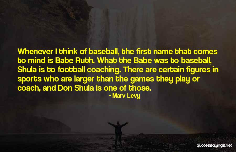 Play Mind Games Quotes By Marv Levy