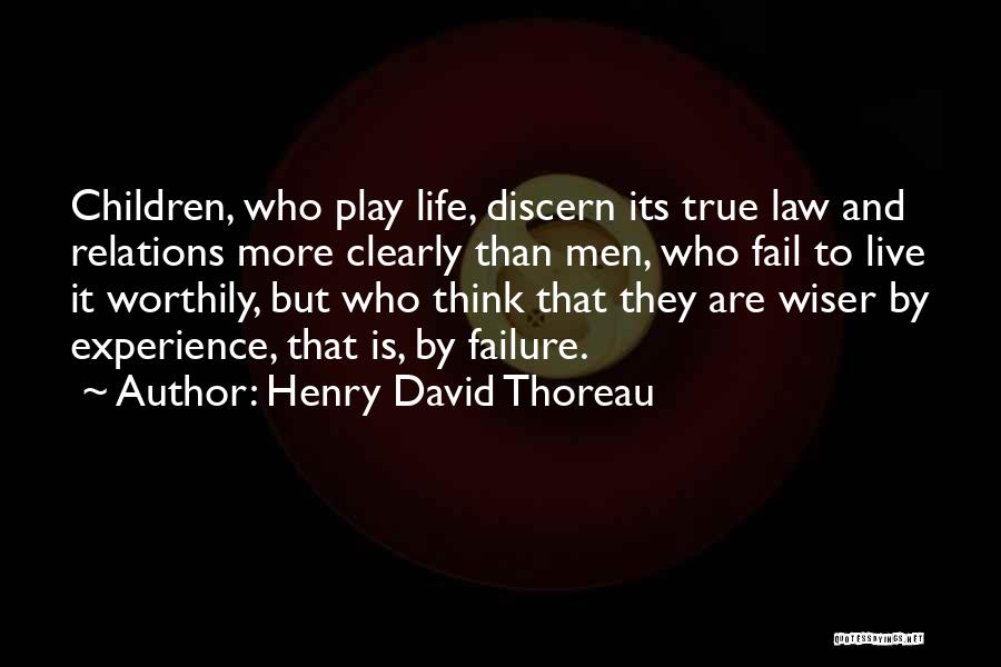 Play More Quotes By Henry David Thoreau